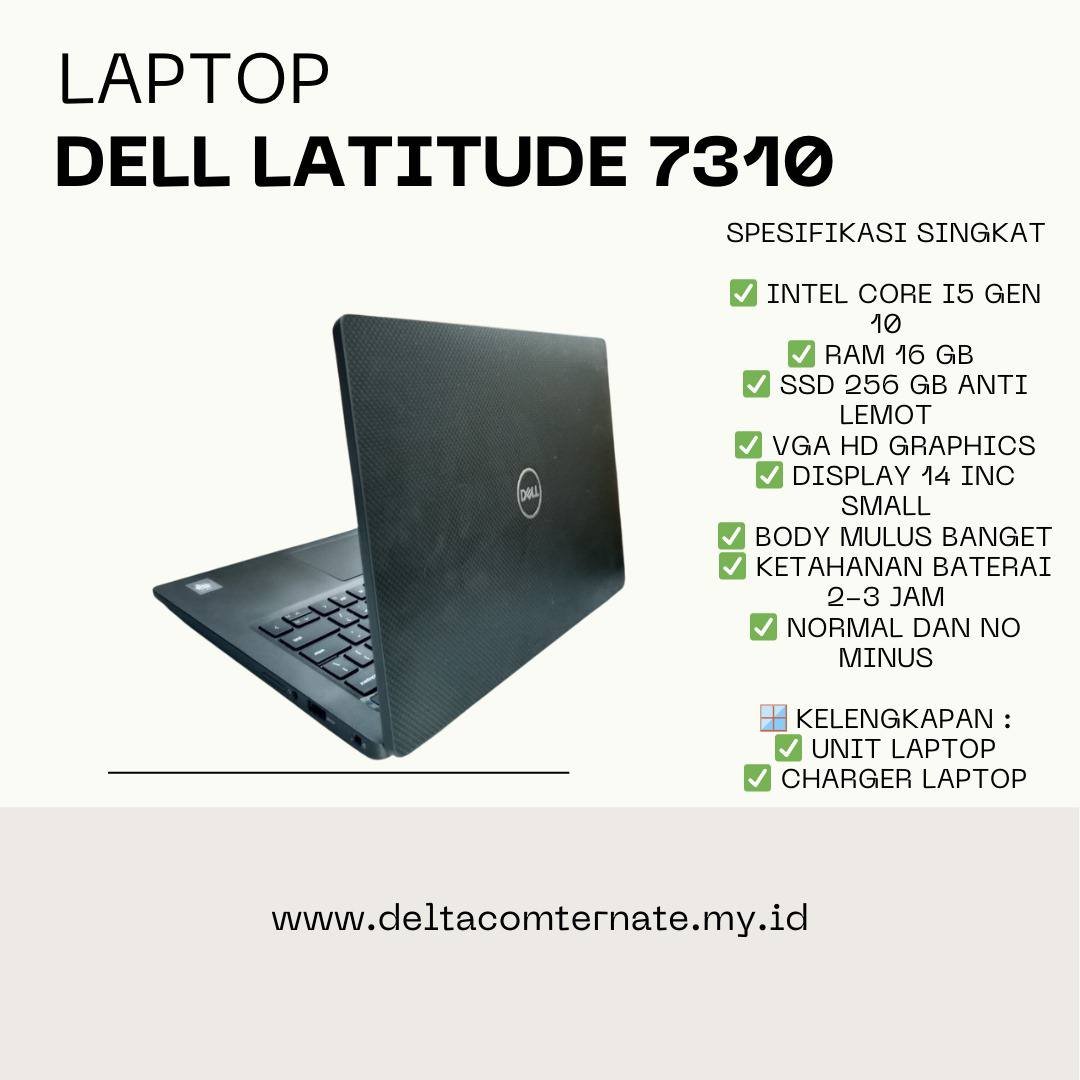 DELL LATITUDE 7310 INTEL CORE I5 GEN 10 , RAM 16 GB SSD 256 GB TYPE BARU BODY SLIM ANTI LEMOT DISPLAY 14 INC MULUS