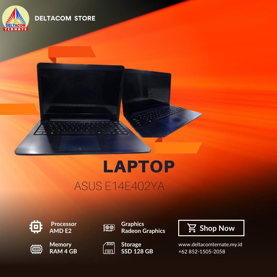 ASUS E14E402YA AMD E2 RAM 4 GB SSD 128 GB ANTI LEMOT DISPLAY 14 INC MULUS TYPE BARU BODY SLIM