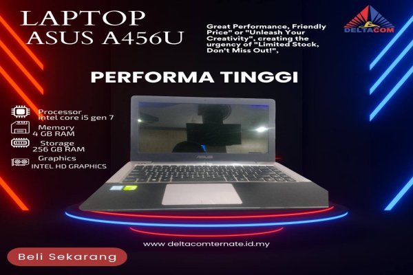 ASUS A456U INTEL CELERON RAM 4 GB SSD 256 GB ANTI LEMOT DISPLAY 14 INC MULUS TYPE BARU BODY SLIM