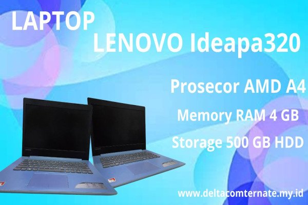 LENOVO IDEAPAD320 TYPE BARU BODY SLIM, PROSESOR AMD A4 RAM 4 GB HDD 500 DISPLAY 14 INC MULUS