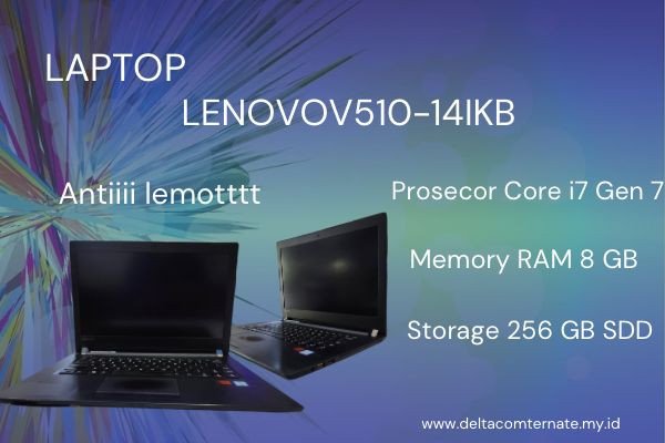 LENOVO VOV510-14IKB TYPE BARU BODY SLIM, PROSESOR INTEL CORE i7 GEN 7 RAM 8 GB SSD 256 GB DISPLAY 14 INC MULUS