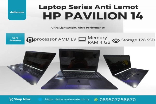 HP PAVILION 14 TYPE BARU BODY SLIM, PROSESOR AMD E9 RAM 4 GB SSD 128 GB DISPLAY 14 INC MULUS