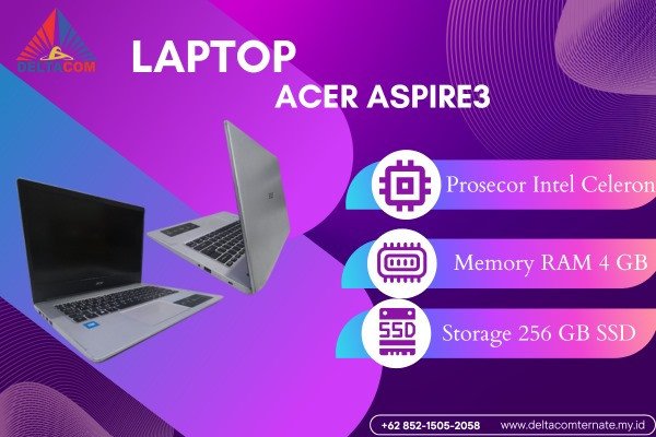ACER ASPIRE 3 TYPE BARU BODY SLIM, PROSESOR INTEL CELERON RAM 4 GB SSD 256 GB DISPLAY 14 INC MULUS