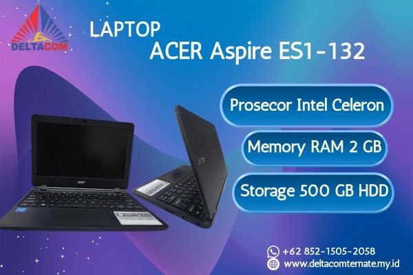 ACER ASPIRE ES1-132 TYPE BARU BODY SLIM, PROSESOR INTEL CELERON RAM 2 GB HDD 500 GB DISPLAY 14 INC MULUS