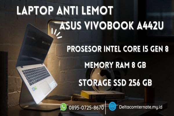 ASUS VIVOBOOK A442U TYPE BARU BODY SLIM, PROSESOR INTEL CORE i5 GEN 8 RAM 8 GB SSD 256 GB DISPLAY 14 INC MULUS