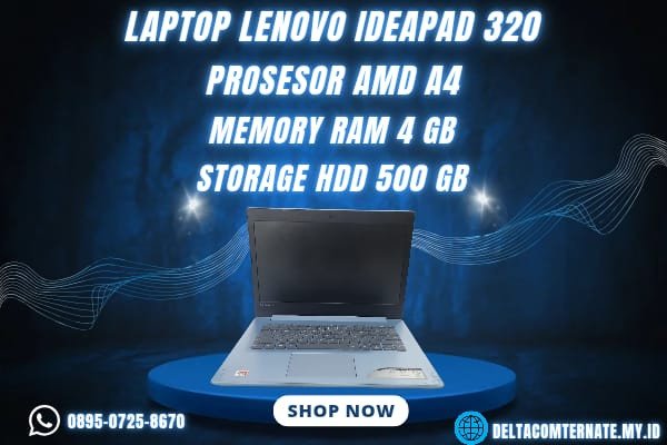 LENOVO IDEAPAD 320 TYPE BARU BODY SLIM, PROSESOR AMD A4 RAM 4 GB HDD 500 GB DISPLAY 14 INC MULUS