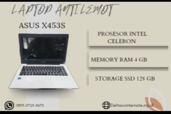 ASUS X453S TYPE BARU BODY SLIM, PROSESOR INTEL CELERON RAM 4 GB SSD 128 GB DISPLAY 14 INCH MULUS