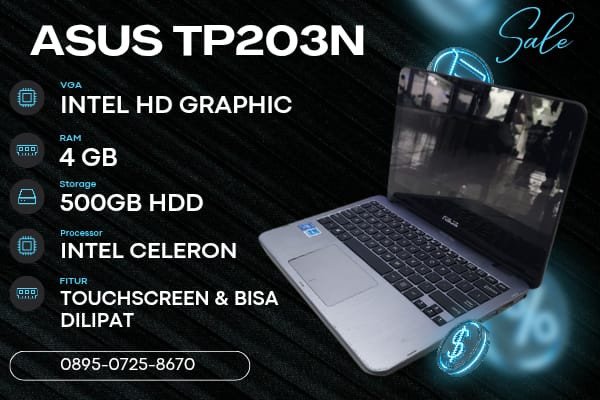 ASUS TP203N, TYPE BARU BODY SLIM, PROSESOR INTEL CELERON RAM 4 GB HDD 500 GB DISPLAY 12,6 INCH MULUS