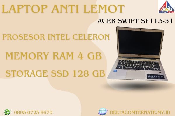 ACER SWIFT SF113-31, TYPE BARU BODY SLIM, PROSESOR INTEL CELERON RAM 4 GB SSD 128 GB DISPLAY 14 INCH MULUS, WARNAH GOLD, LECET SDIKIT,